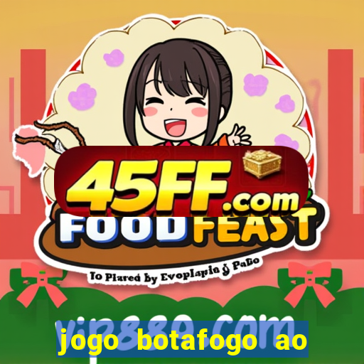 jogo botafogo ao vivo hd